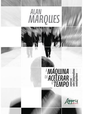 É hoje a festa do lançamento do livro A Máquina de Acelerar o Tempo: conversas sobre fotojornalismo contemporâneo do Fotojornalista Alan Marques.