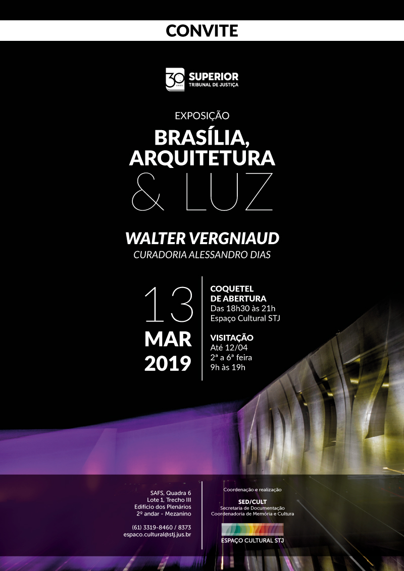 Abertura da exposição “Brasília, arquitetura e luz” do artista Walter Vergniaud, cujo coquetel de abertura será dia 13/03/2019.