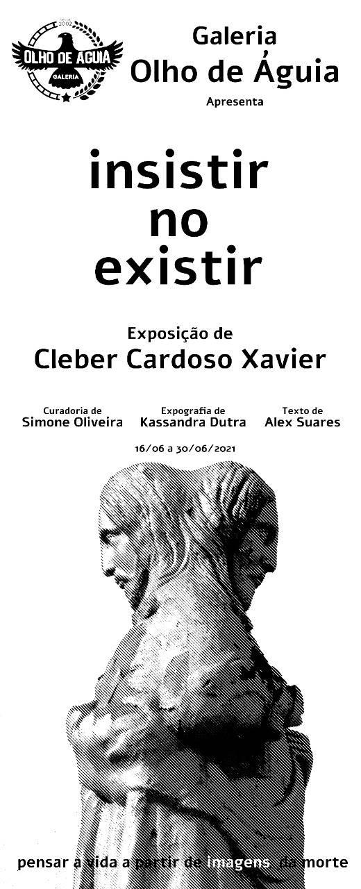 Exposi��o insistir no existir de Cleber Cardoso Xavier, com curadoria de Simone Oliveira Galeria Olho de �guia � Taguatinga-DF (CNF 1, Ed. Praiamar, Lj12)