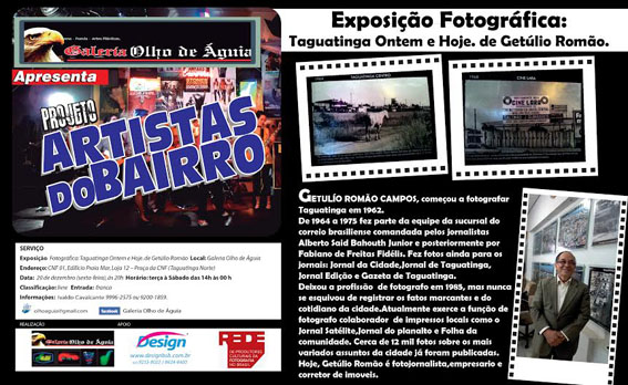 ? HOJE!!! Exposi??o Fotogr?fica: Taguatinga Ontem e Hoje. de Get?lio Rom?o.Local: Galeria Olho de ?guia (CNF 01, Edif?cio Praiamar, Loja 12 ? Taguatinga Norte) foto:Ivaldo Cavalcante