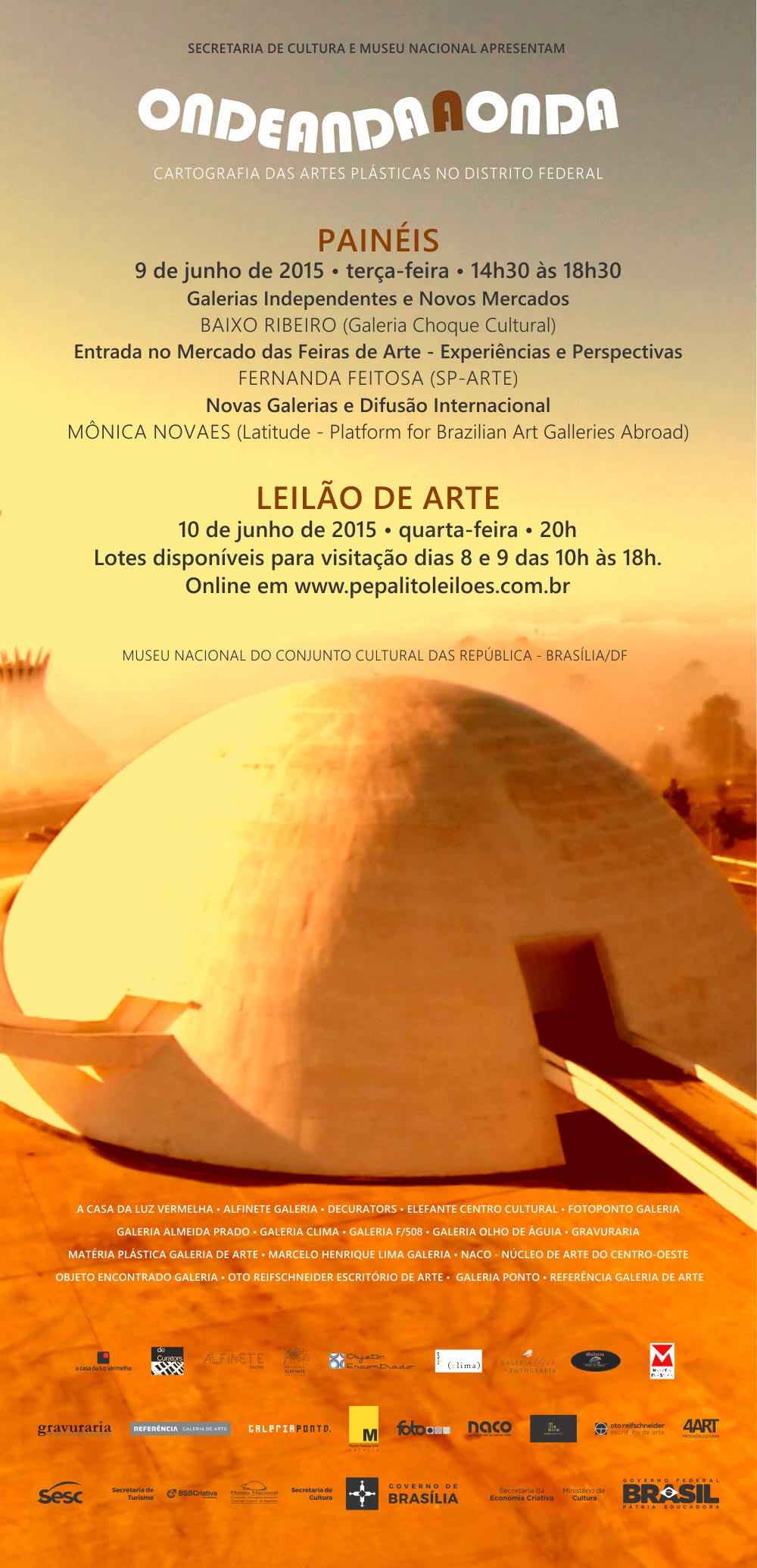 ? HOJE!! LEILAO DE ARTE ONDEANDAAONDA.Dia 10 de Junho de 2015 Quarta-feira ?s 20h no anexo do Museu Nacional do Conjunto Cultural da Rep?blica