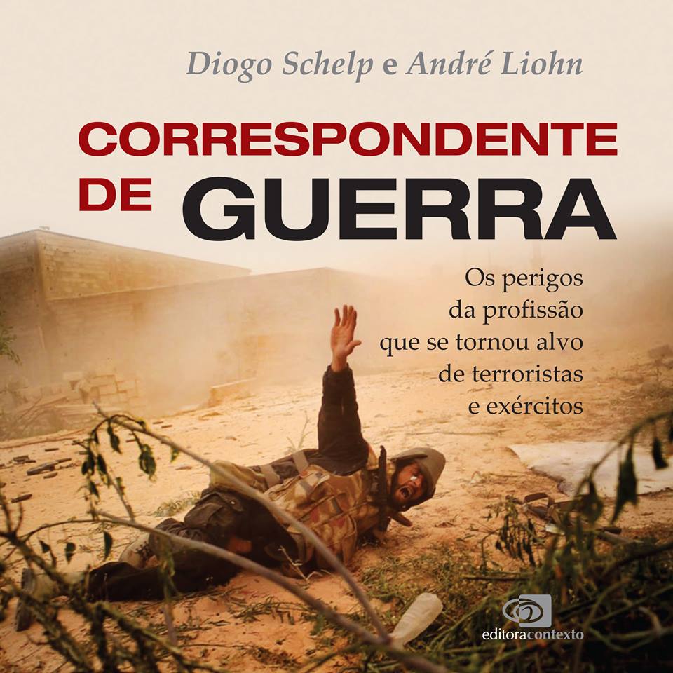 Diogo Schelp e Andr� Liohn lan�am Correspondente de Guerra pela Contexto