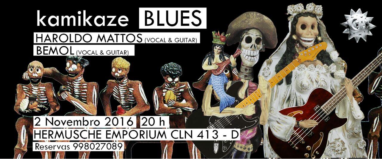 Uma noite de Blues ao vivo com Haroldo Mattos ( voz e guitarra) e Bemol (voz e guitarra).Hermusche Emporium . CLN 413 Bloco D loja 15 Plano Piloto