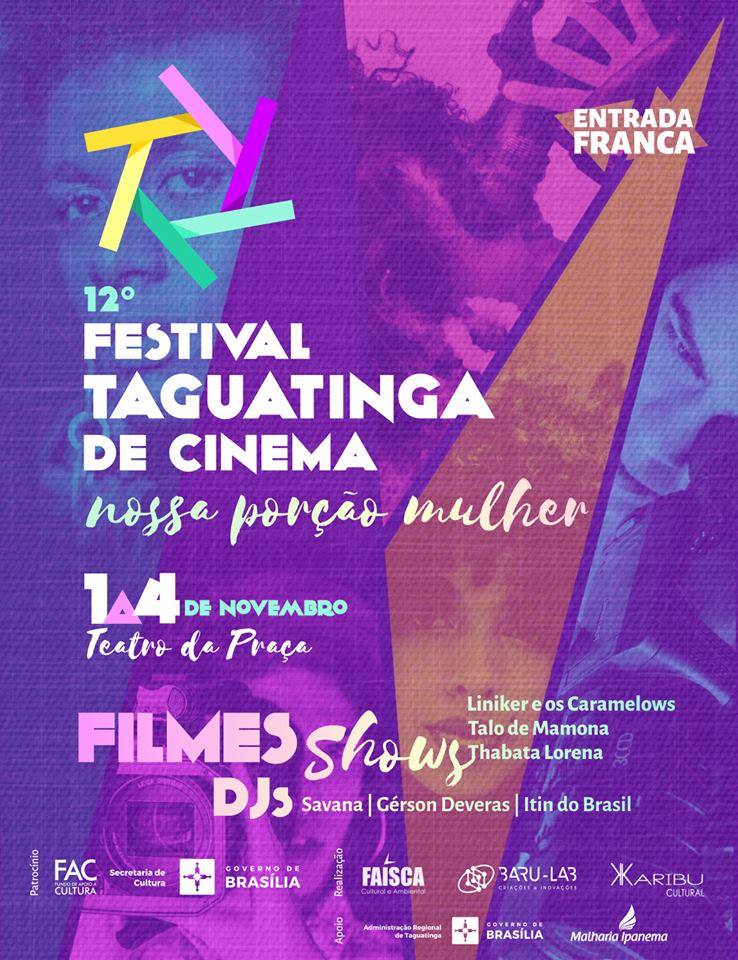 12� Festival Taguatinga de Cinema - 2017 Nossa Por��o Mulher 1 a 4 de Novembro  Teatro da Pra�a - Taguatinga 