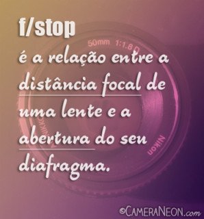 O que � f stop � Abertura do diafragma na fotografia.