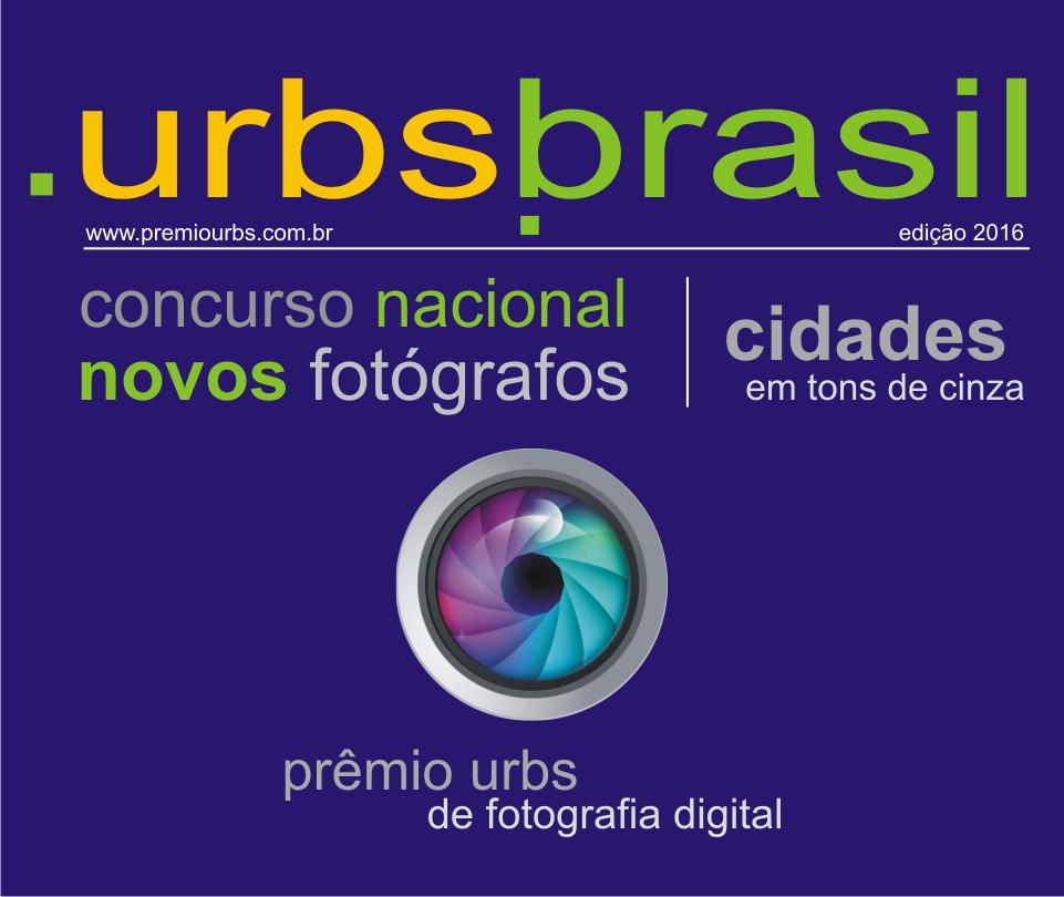 Concurso Nacional Novos Fot�grafos. Pr�mio Urbs Brasil 2016.