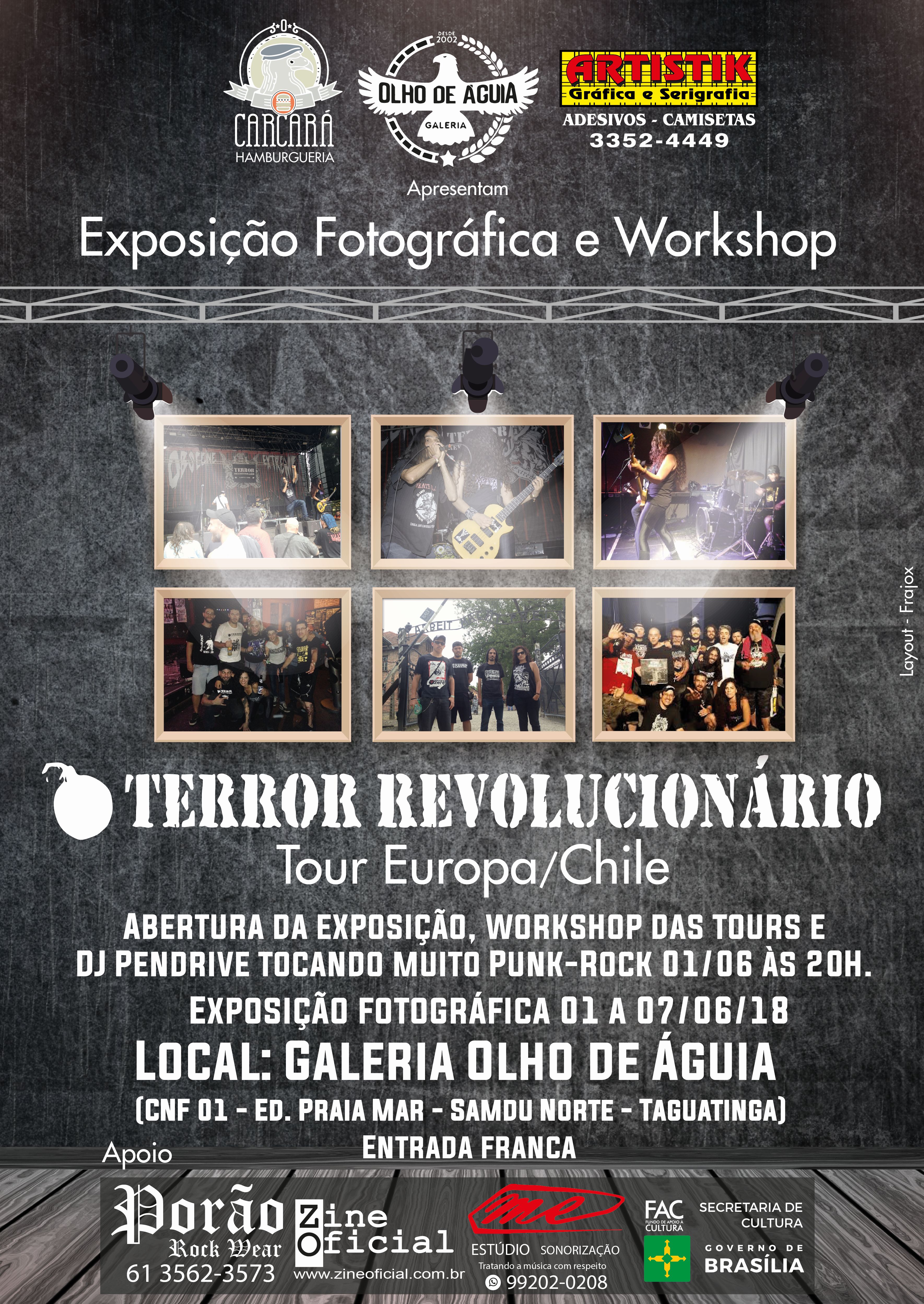 �  Hoje :Exposi��o Terror Revolucion�rio.Local.Galeria Olho de �guia.Taguatinga Norte.