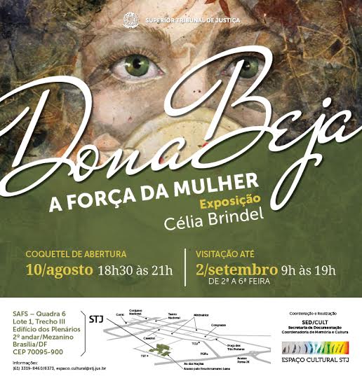 Exposição DONA BEJA – A FORÇA DA MULHER, da artista Célia Brindel.abertura será dia 10 de agosto.