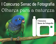 I Concurso Senac de Fotografia: Olhares para a natureza.