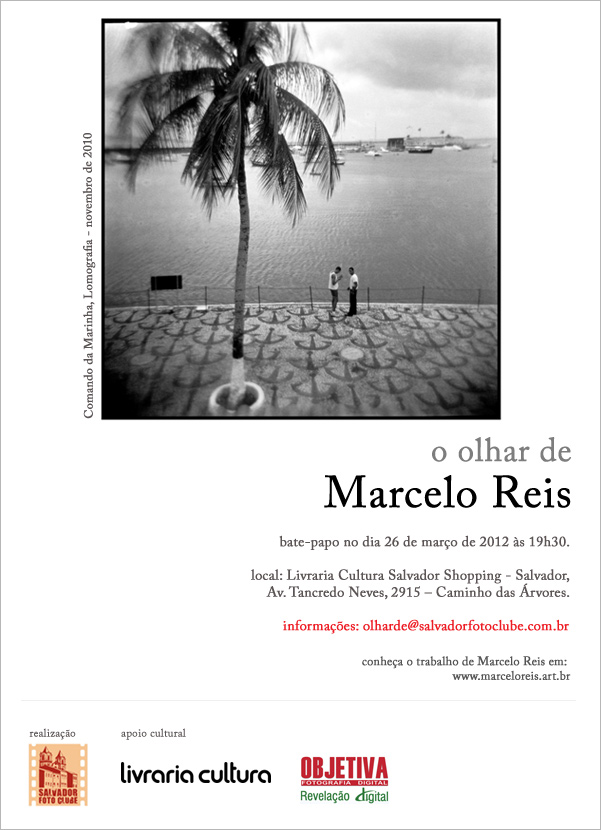 O Olhar de Marcelo Reis - Local: Livraria Cultura Salvador Chopping.